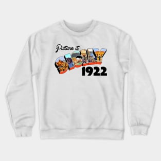 Picture It. Sicily, 1922 Crewneck Sweatshirt